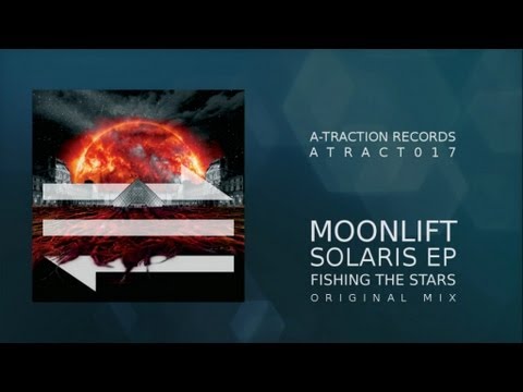 ATRACT017 - Moonlift - Solaris EP - Fishing The Stars (Original Mix)
