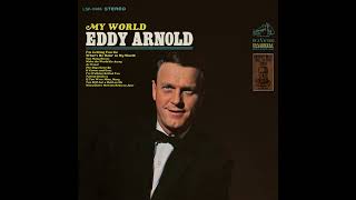 What’s He Doing In My World – Eddy Arnold