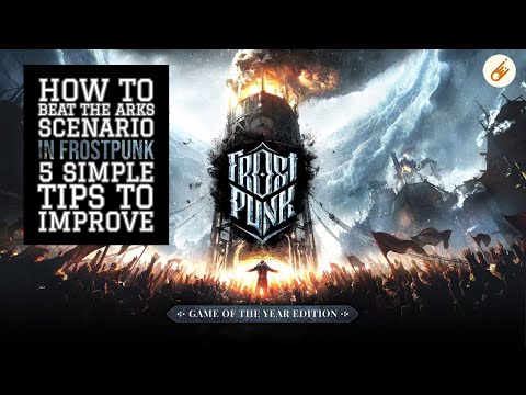 HOW TO BEAT the Arks in Frostpunk - 5 Simple tips to improve