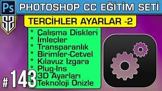 143: Photoshop Ayarları Tercihler Seçenekler Preferences -2 | İmleçler Birimler Cetveller Diskler