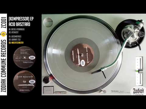 Zodiak Commune Records (ZC001) - [Kompressor] EP - Nachtschalter- Acid Basztard