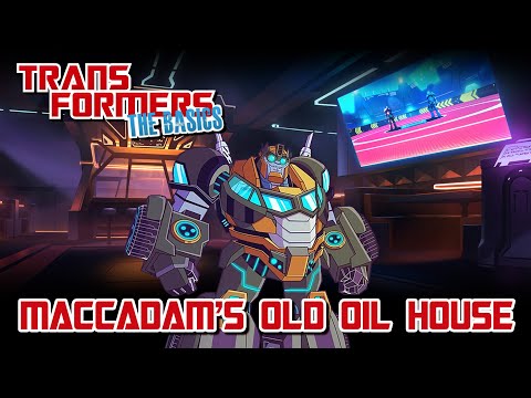 TRANSFORMERS: THE BASICS on MACCADAM&#39;S OLD OIL HOUSE