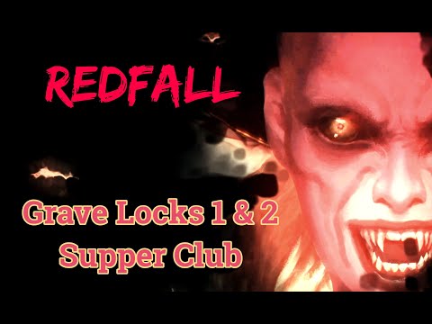 Redfall - Grave Locks 1 & 2 Locations / Supper Club