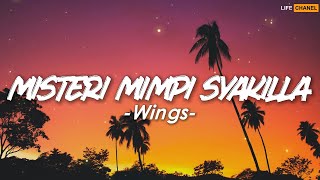 Download lagu Wings - Misteri Mimpi Syakilla || Lirik mp3