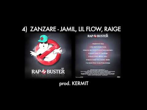 RAP BUSTER EP - 4) ZANZARE feat. JAMIL, LIL FLOW, RAIGE