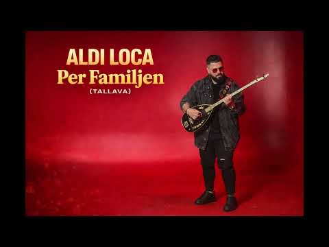 Aldi Loca - Per Familjen ( Tallava ) 