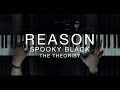 Spooky Black - Reason (The Theorist Piano Cover ...