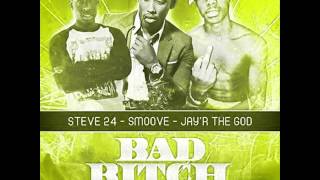 JayR Rashiq - Bad Bitch (Feat. Smoove & Steve 24)