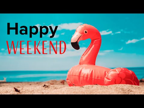 Happy Weekend Beats - Good Vibes to Be Happy