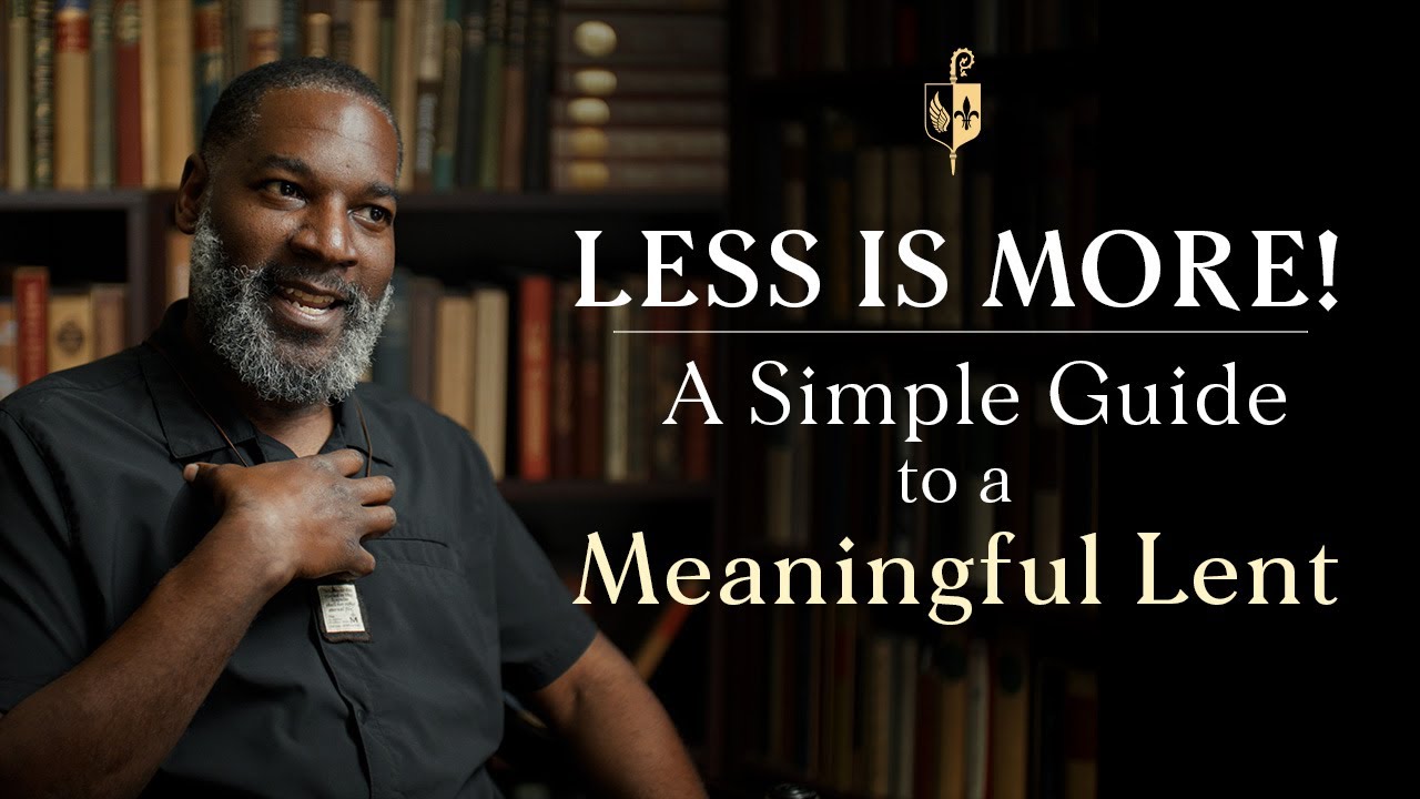 Minimalism for Lent with T.K. Coleman and Fr. Ambrose Criste