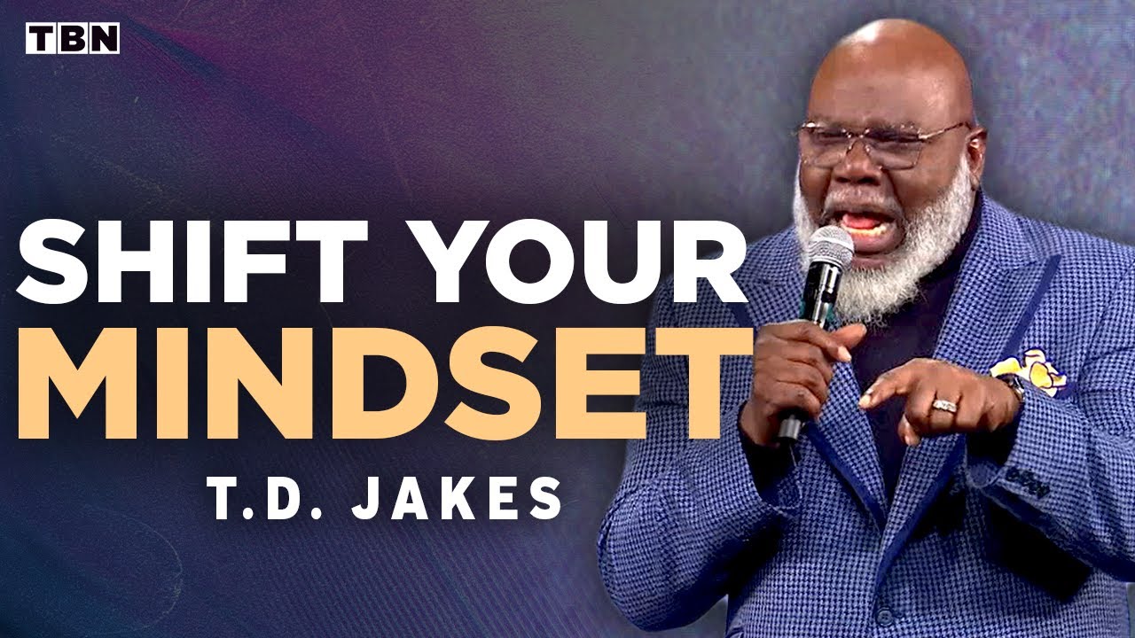 T.D. Jakes: Shift Your MINDSET to Receive Your Promise From God | Full Sermons on TBN