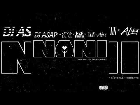 DJ ASAP x Rayven Justice x Nef The Pharaoh x Ryan x Aliky - Nani (p. DJ ASAP x Sterlen Roberts)