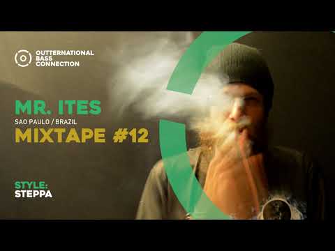 Steppa Selection #12 - Mr. Ites (Sao Paulo Brazil)