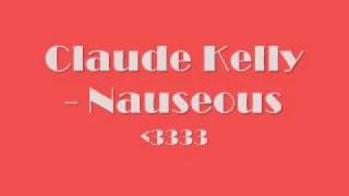 Claude Kelly - Nauseous w/lyrics