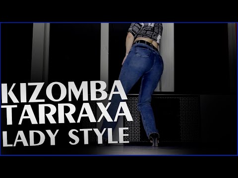 KIZOMBA LADY STYLE URBAN KIZ TARRAXA TARRAXO SINYOVA