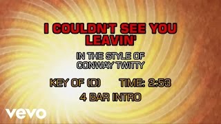 Conway Twitty - I Couldn&#39;t See You Leavin&#39; (Karaoke)