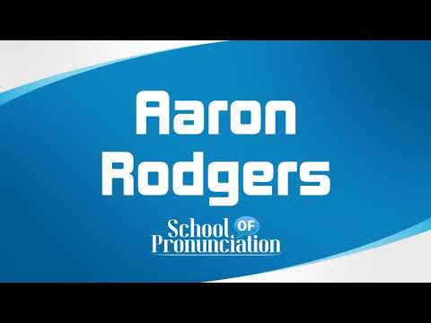 Learn How To Pronounce Aaron Rodgers
