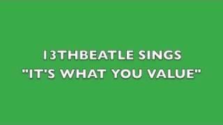 IT&#39;S WHAT YOU VALUE-GEORGE HARRISON COVER
