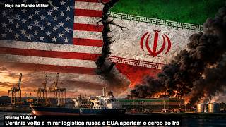 Ucrânia volta a mirar logística russa e EUA apertam o cerco ao Irã: Briefing 13-Ago