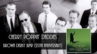 Cherry Poppin&#39; Daddies - Brown Derby Jump [Audio Only]