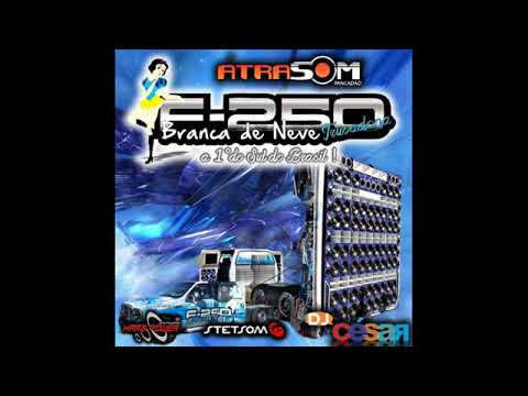 CD F-250 BRANCA DE NEVE TRUCADONA (2015)  - DJ CÉSAR