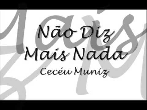 Cecéu Muniz  - Não diz mais nada ~/*