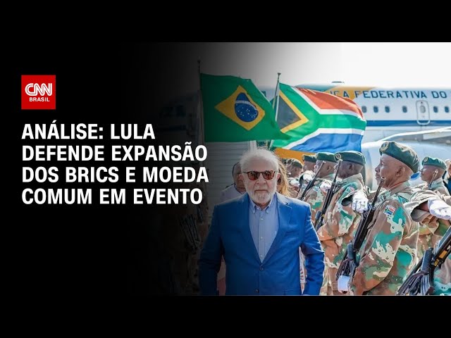 Análise: Lula defende expansão dos Brics e moeda comum em evento | WW