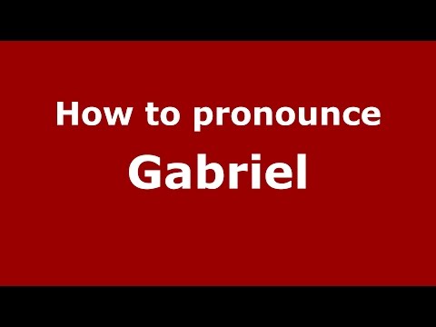 How to pronounce Gabriel (Colombian Spanish/Colombia)  - PronounceNames.com