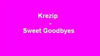 [HQ] Krezip - Sweet Goodbyes