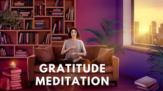 Gratitude Mindfulness Meditation - Start your morning with this!