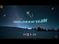 Axel Johansson Galaxy Fe La Remix Lyrics Video