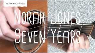 How to play Seven Years Norah Jones | Guitar Lesson + free tab sheet