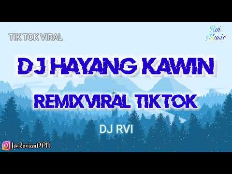 DJ HAYANG KAWIN REMIX #DJRVI