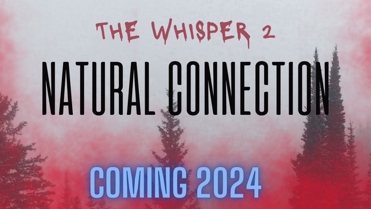 THE WHISPER 2 - NATURAL CONNECTION | Announcement Video