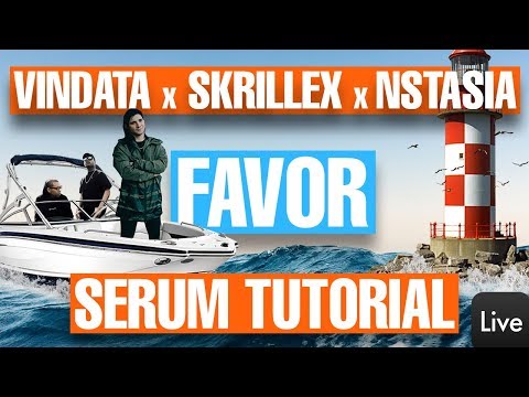 Skrillex Vindata NSTASIA - "Favor" Serum Remake / Tutorial [FREE DOWNLOAD]