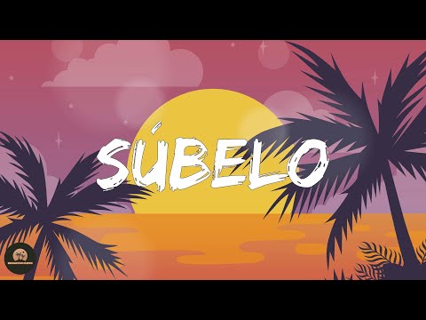 Anuel AA - Súbelo (Letra/Lyrics)