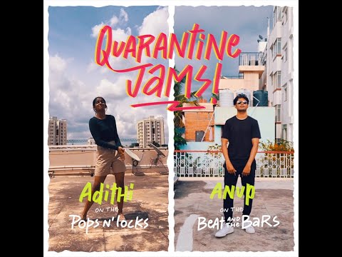 Anup x Aditi - Quarantine Jams ( Rapper / Dancer Collab India )