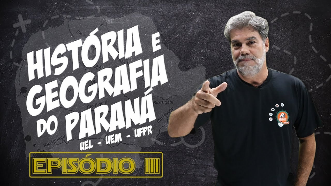 HISTÓRIA e GEOGRAFIA do PARANÁ para Vestibulares | UEL - UEM - UFPR | Episódio III