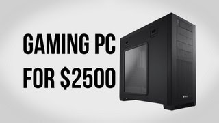 Build a Gaming PC for $2500 - January 2013
