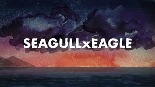 Tall Tall Trees - SeagullxEagle (Official Video)