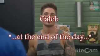 Caleb (Big Brother 16) - at the end of the day