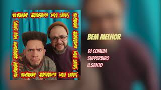 Bem Melhor Music Video