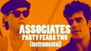 Associates &#39;Party Fears Two&#39; Instrumental