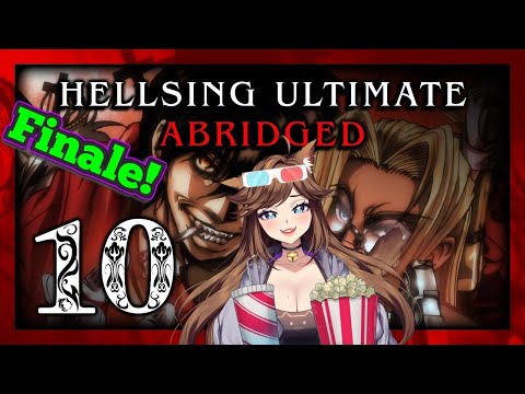 [But Why a Cyborg?] Hellsing Abridged Finale Reaction