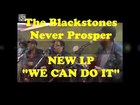The Blackstones Never Prosper -  We Can Do It