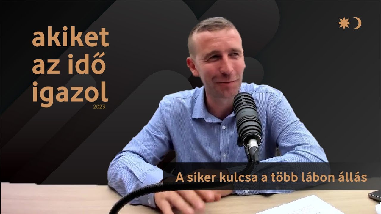 „A siker kulcsa a több lábon állás”