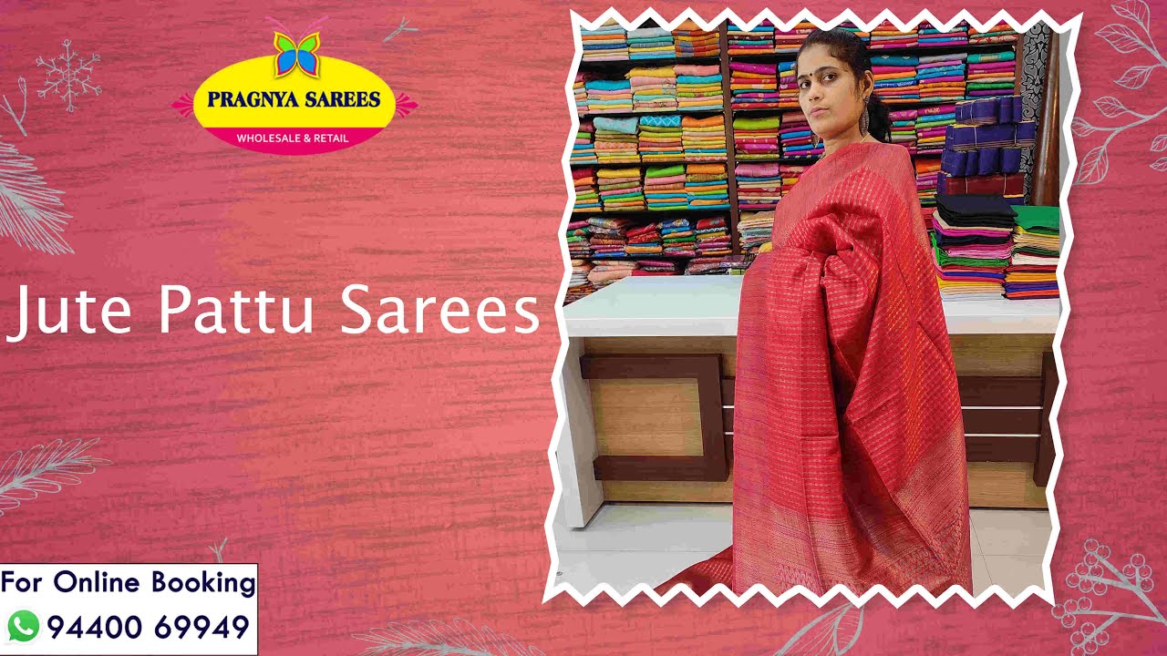 <p style="color: red">Video : </p>Jute Pattu Sarees Pragnya Sarees | Wholesale &amp; Retail | ప్రజ్ఞ సారీస్|Hyderabad 2022-08-07