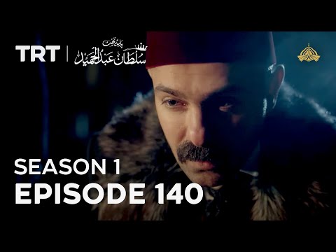 Payitaht Sultan Abdulhamid | Season 1 | Episode 140