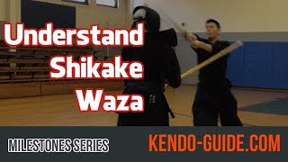 Kendo Milestone Series: Understanding Shikake waza