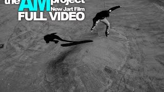 Jart Skateboards - The AM Project Full video